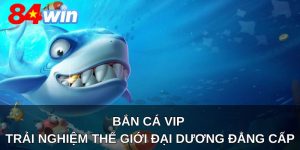 Bắn cá VIP
