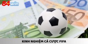 Kinh nghiệm cá cược Fifa